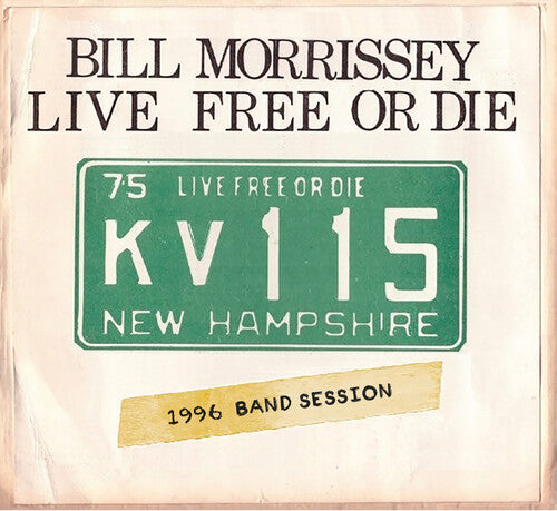 Bill Morrisey: Live Free Or Die \ CD