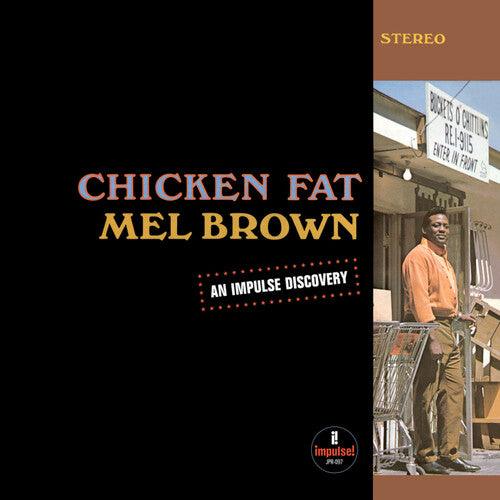 Mel Brown- Chicken Fat - VINYL
