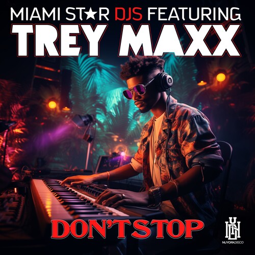 Trey Miami Star DJs Featuring Maxx: Don't Stop \ CD