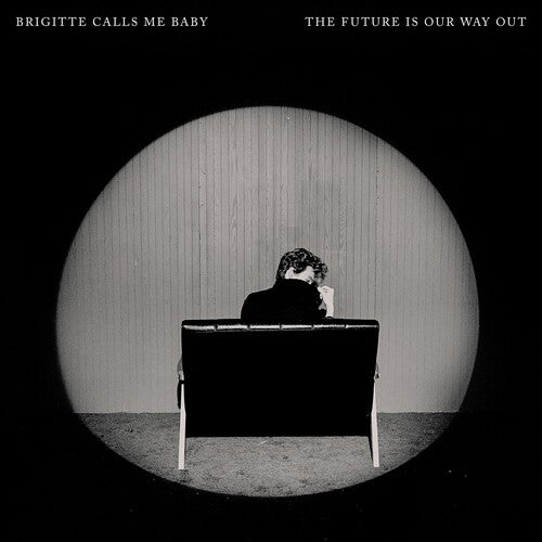 Brigitte Calls Me Baby: The Future Is Our Way Out - CD