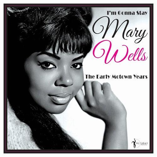 Mary Wells- I'm Gonna Stay: The Early Motown Years 1960-62 - VINYL