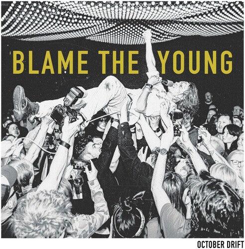 October Drift- Blame The Young (Indie Exclusive Vinyl) - VINYL