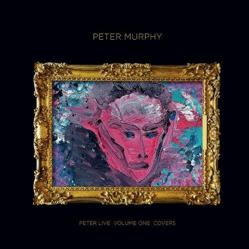 Peter Murphy- Peter Live, Vol. 1: Covers - VINYL