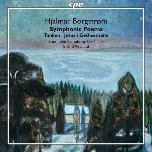 Trondheim Symphony Orchestra: Borgstrom: Tanken; Jesus i Gethsemane \ CD