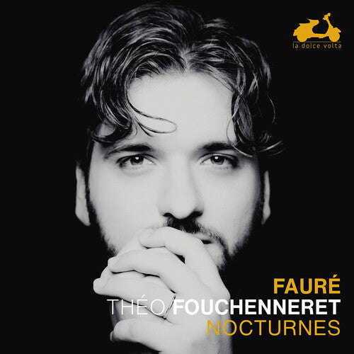 Theo Fouchenneret: Faure: Nocturnes \ CD