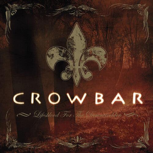 Crowbar- Lifesblood for the Downtrodden - VINYL