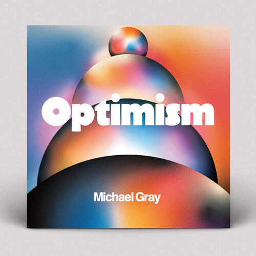 Michael Gray: Optimism \ LP