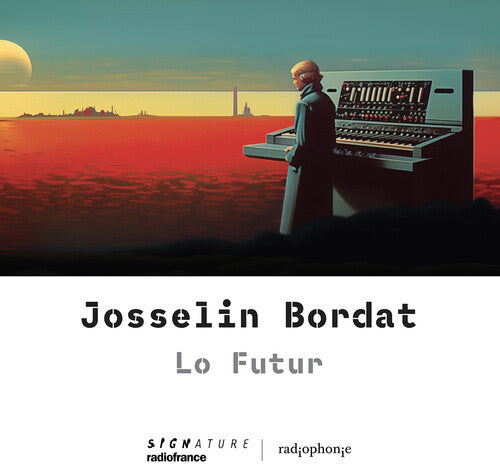 Josselin Bordat: Bordat: Lo Futur \ CD