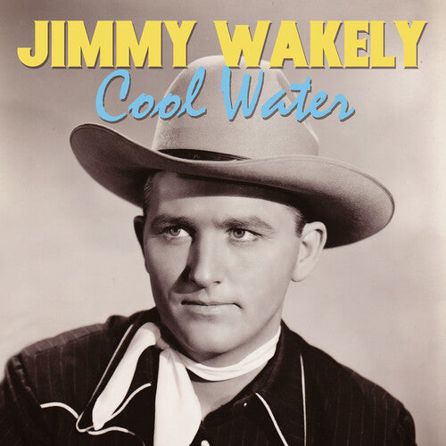Jimmy Wakely: Cool Water \ CD