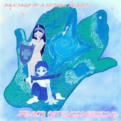 Fantasy of a Broken Heart- Feats of Engineering - VINYL