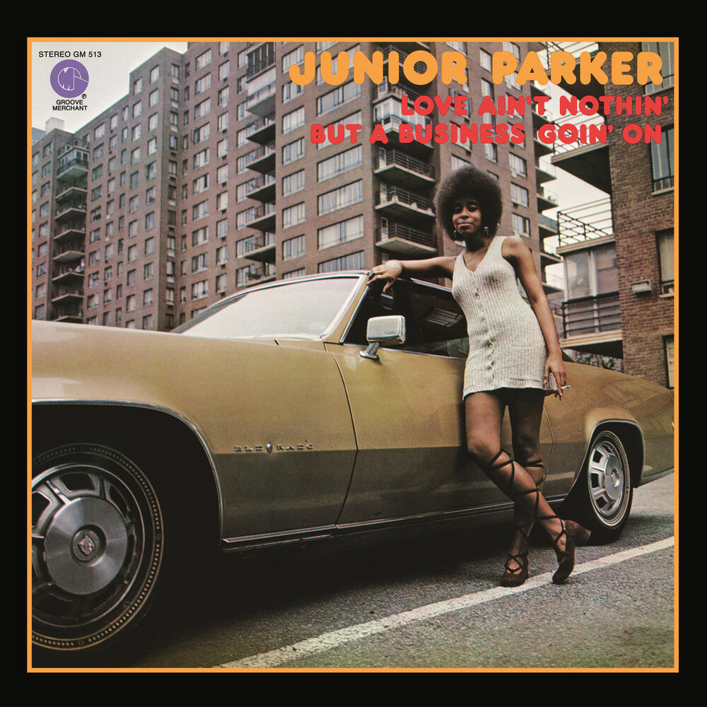 Junior Parker- Love Ain't Nothin' But A Business Goin' On - VINYL