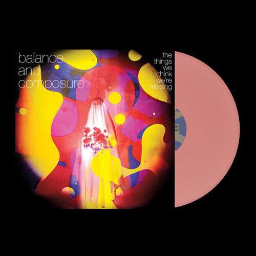 Balance & Composure- The Things We Think We're Missing - VINYL