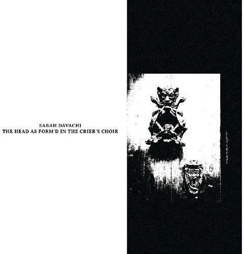 Sarah Davachi: The Head as Form'd in the Crier's Choir \ LP