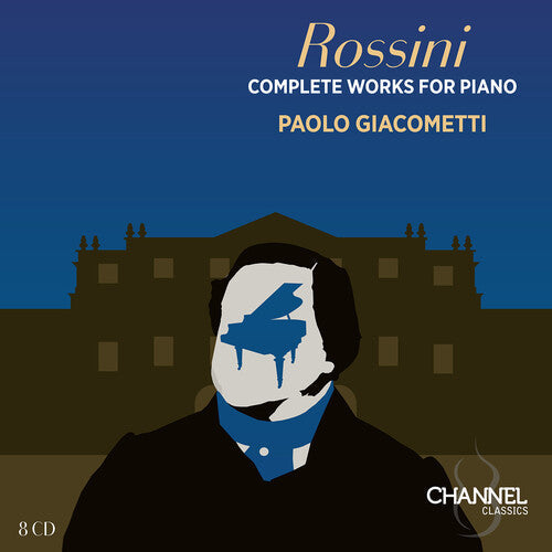 Paolo Giacometti: Rossini: Complete Works for Piano \ CD