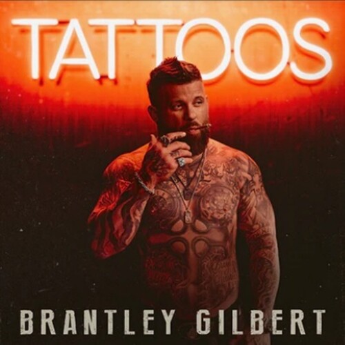 Brantley Gilbert: Tattoos \ CD