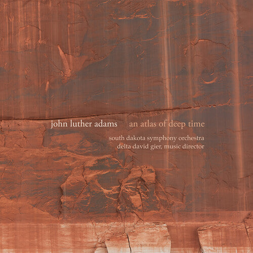 South Dakota Symphony Orchestra: Adams: An Atlas of Deep Time \ CD