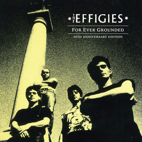 The Effigies- For Ever Grounded (Indie Exclusive Vinyl) - VINYL