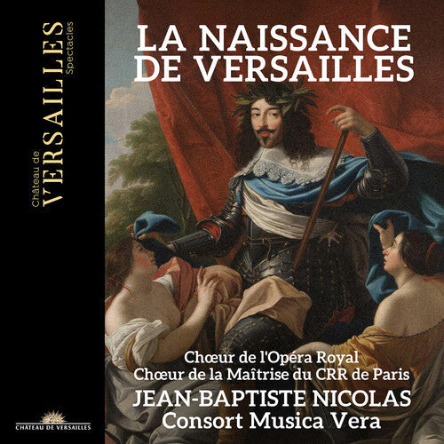 Jean-Baptiste Nicolas: La Naissance de Versailles \ CD