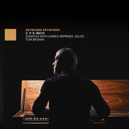 Tom Beghin: C.P.E. Bach: Sonatas with Varied Reprises, Wq 50 \ CD