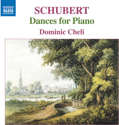 Dominic Cheli: Schubert: Dances for Piano \ CD