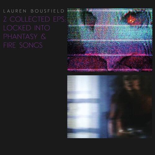 Lauren Bousfield- Locked Into Phantasy / Fire Songs - VINYL