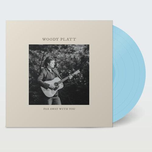 Woody Platt- Far Away with You - Blue - VINYL