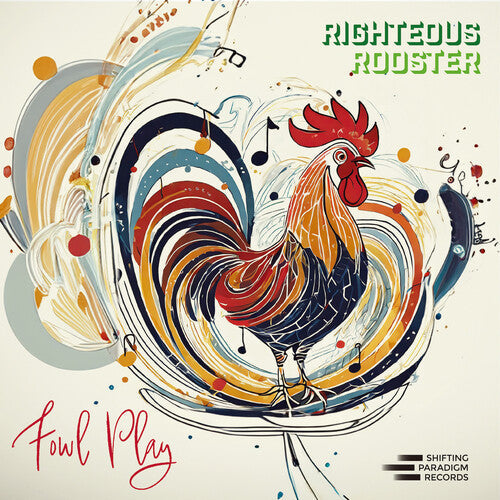 Righteous Rooster: Fowl Play - VINYL
