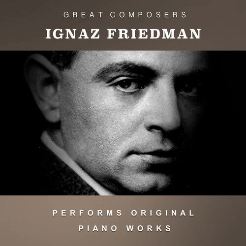 Ignace Friedman: The Condon Collection: Masters of The Piano Roll \ CD
