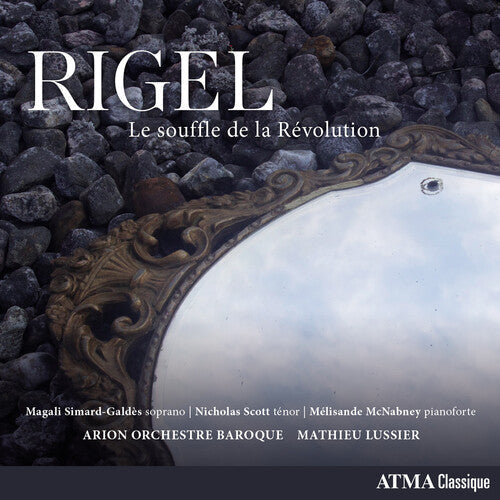 Rigel / Arion Orchestre Baroque / Lussier: Le Souffle de la Revolution \ CD