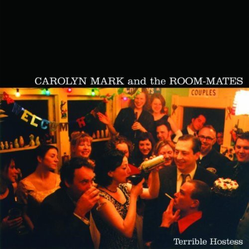 Carolyn Mark: Terrible Hostess \ CD