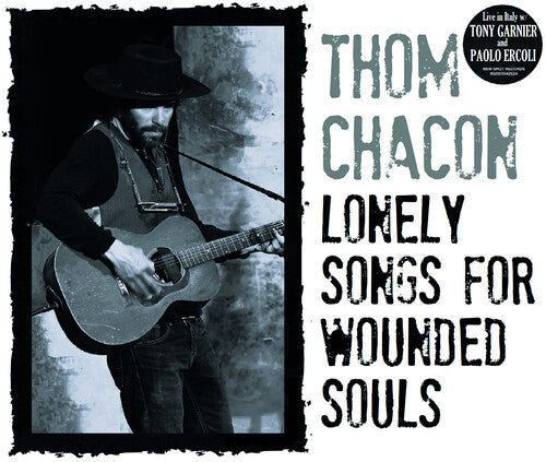Tom Chacon: Lonely Songs For Wounded Souls \ CD