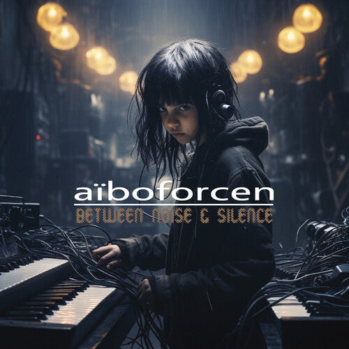 Aiboforcen: Between Noise & Silence \ CD