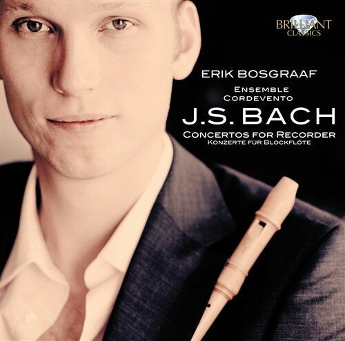 Erik Bosgraaf: Bach: Concertos for Recorder \ CD