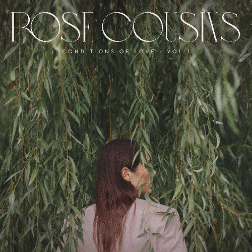 Rose Cousins- Conditions Of Love - Vol. 1 - VINYL