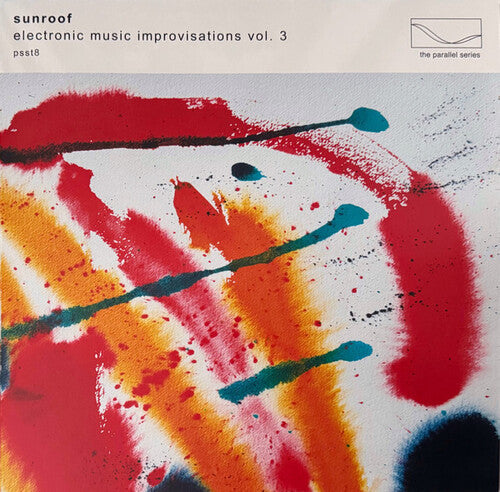Sunroof: Electronic Music Improvisations, Vol. 3 \ LP