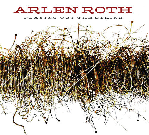 Arlen Roth: Playing Out The String \ CD