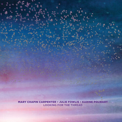 Mary Chapin Carpenter: Looking For The Thread \ CD
