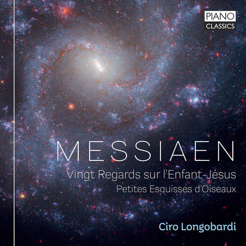 Ciro Longobardi: Messiaen: Vingt Regards sur l'Enfant-Jesus; Petites Esquisses d'Oiseaux \ CD
