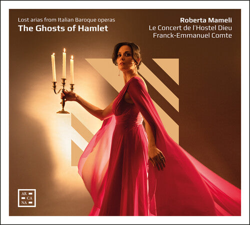 Roberta Mameli: The Ghosts of Hamlet - Lost Arias from Italian Baroque Operas \ CD