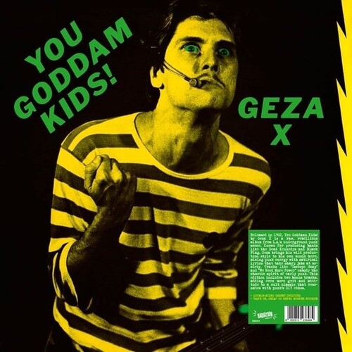 Geza X- You Goddamn Kids! - VINYL