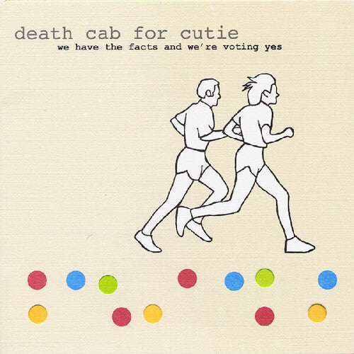 Death Cab for Cutie- We Have The Facts And We're Voting Yes - VINYL