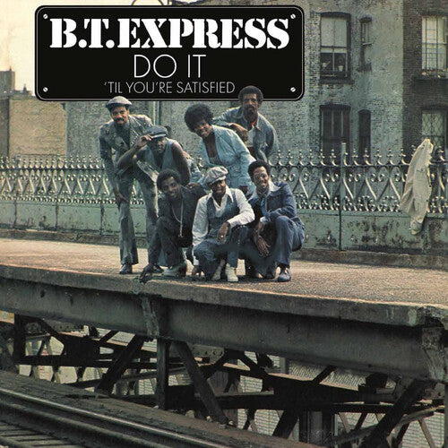 B.T. Express: Do It 'til You're Satisfied - VINYL