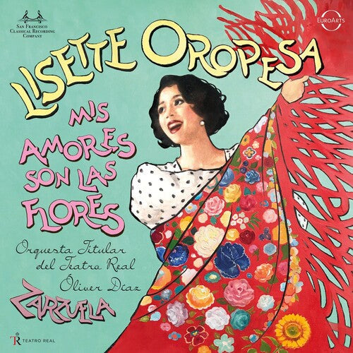 Lisette Oropesa: Mis Amores Son Las Flores - Zarzuela Arias \ CD