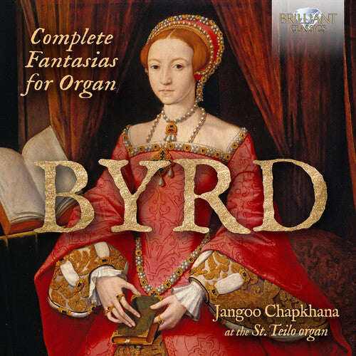 Jangoo Chapkhana: Byrd: Complete Fantasias for Organ \ CD
