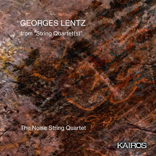 Noise String: Georges Lentz: From String Quartet(s) \ CD