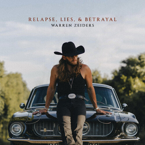 Warren Zeiders: Relapse, Lies, & Betrayal \ CD