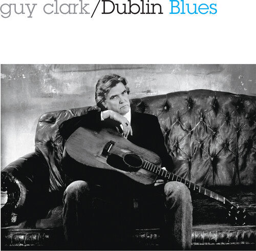 Guy Clark: Dublin Blues - 30th Anniversary Edition \ CD