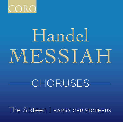 The Sixteen: Messiah Choruses \ CD