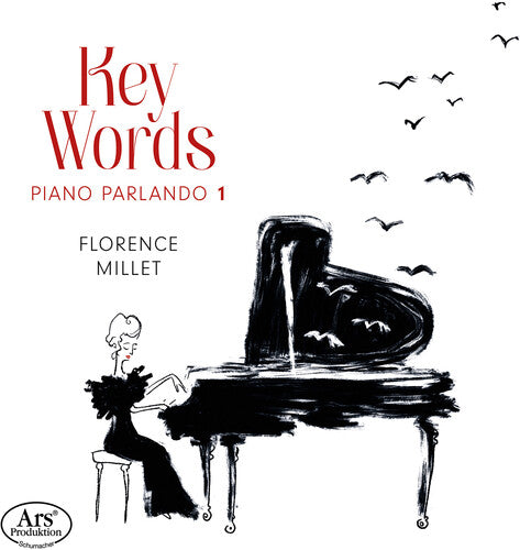 Florence Millet: Key Words - Piano Parlando 1 \ CD