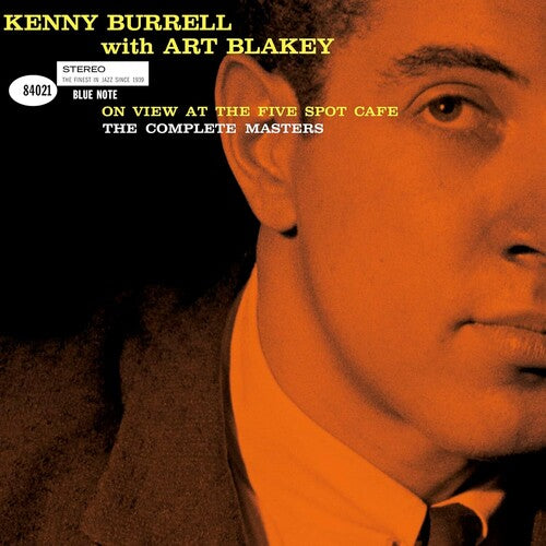 Kenny Burrell with Art Blakey- On View At The Five Spot Cafe: The Complete Masters (Blue Note Tone Poet Series) - VINYL